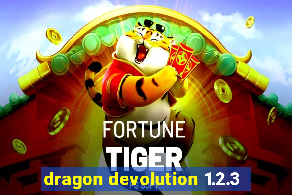 dragon devolution 1.2.3